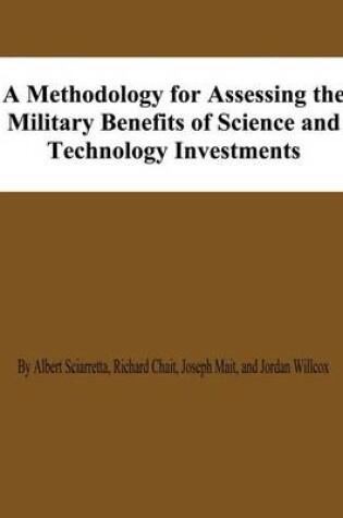 Cover of A Methodology for Assessing the Military Benefis of Science and Technology Investments