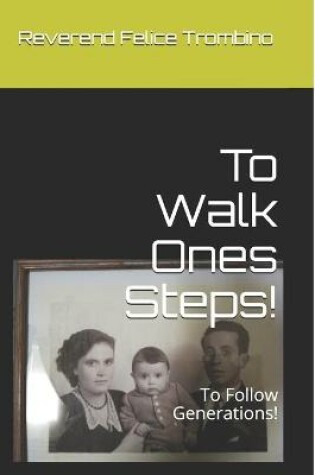 Cover of To Walk Ones Steps!