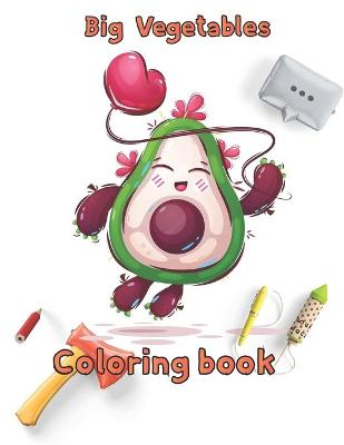 Book cover for Big Vegetables Coloring book