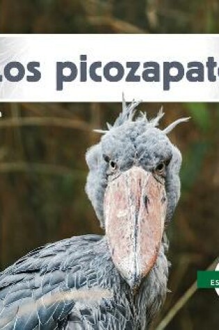 Cover of Los Picozapatos (Shoebills)
