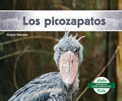 Cover of Los Picozapatos (Shoebills)