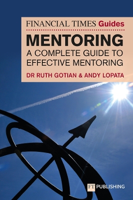 Book cover for The Financial Times Guide to Mentoring: A complete guide to effective mentoring