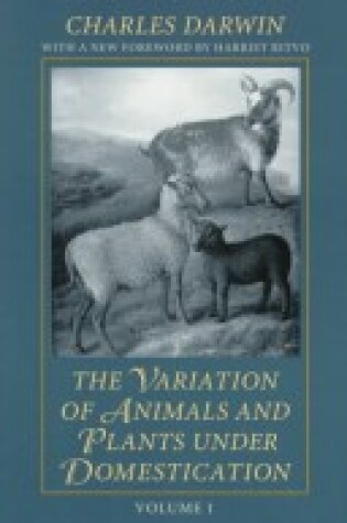 Cover of The Variation of Animals and Plants under Domestication