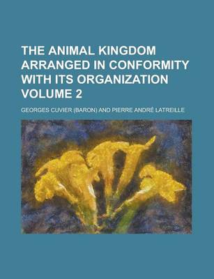 Book cover for The Animal Kingdom Arranged in Conformity with Its Organization (Volume 1)