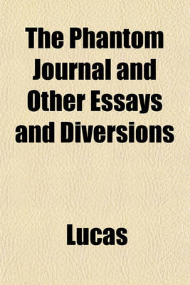 Book cover for The Phantom Journal and Other Essays and Diversions