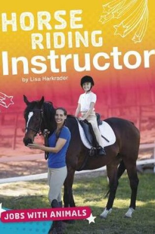 Cover of Horse Riding Instructor (Jobs with Animals)