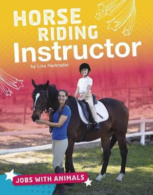 Book cover for Horse Riding Instructor (Jobs with Animals)