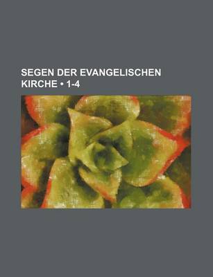 Book cover for Segen Der Evangelischen Kirche (1-4)