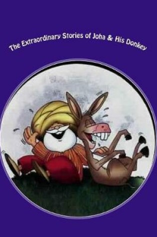 Cover of The Extraordinary Adventures of Joha & His Donkey