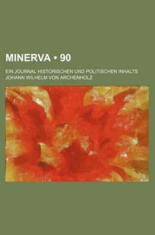 Cover of Minerva (90); Ein Journal Historischen Und Politischen Inhalts