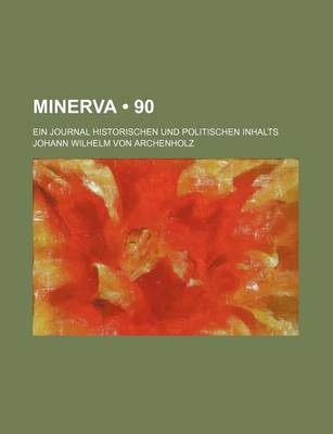 Book cover for Minerva (90); Ein Journal Historischen Und Politischen Inhalts