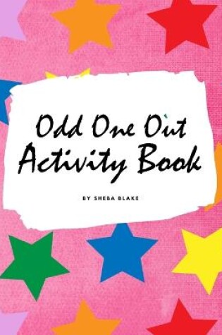 Cover of Find the Odd One Out Activity Book for Kids (8.5x8.5 Puzzle Book / Activity Book)