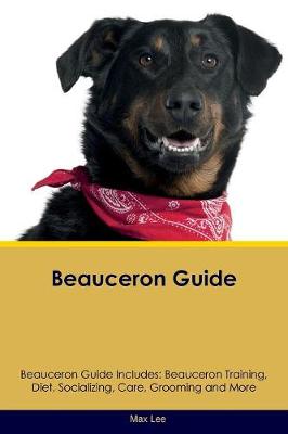 Book cover for Beauceron Guide Beauceron Guide Includes