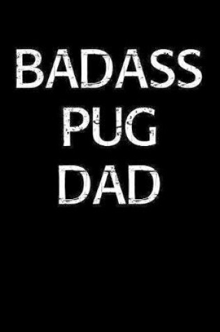 Cover of Badass Pug Dad