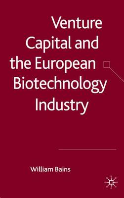 Book cover for Venture Capital and the European Biotechnology Industry