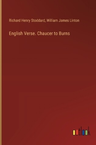 Cover of English Verse. Chaucer to Burns