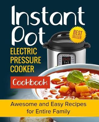 Book cover for Instant Pot Electric Pressure Cooker Cookbook