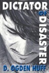 Book cover for Dictator of Disaster