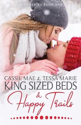 Cover of King Sized Beds and Happy Trails