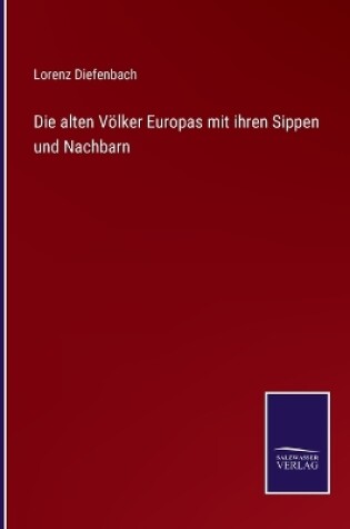 Cover of Die alten Völker Europas mit ihren Sippen und Nachbarn