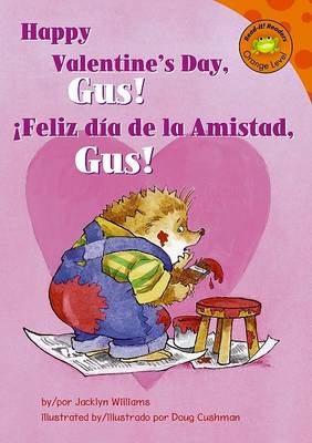 Cover of Happy Valentine's Day, Gus!/!Feliz Dia de La Amistad, Gus!