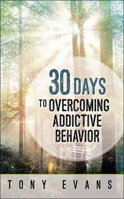 Book cover for 30 Days to Overcoming Addictive Behavior