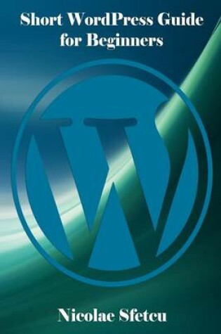 Cover of Short WordPress Guide for Beginners