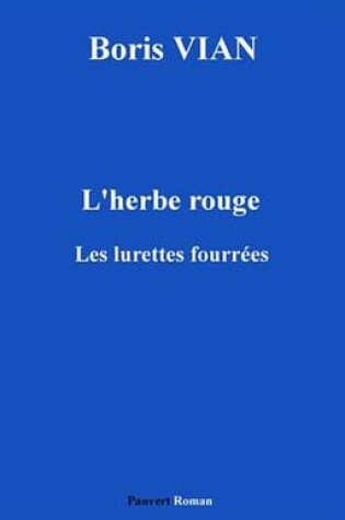 Cover of L'Herbe Rouge, Precede Des Lurettes Fourrees