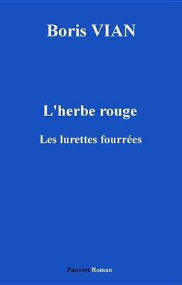 Book cover for L'Herbe Rouge, Precede Des Lurettes Fourrees