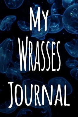 Book cover for My Wrasses Journal
