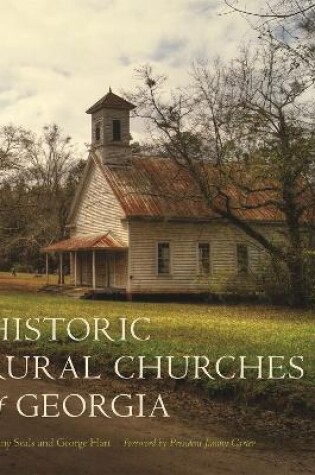 Cover of Historic Rural Churches of Georgia