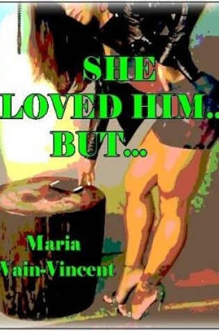 Cover of She Loved Him... But...?
