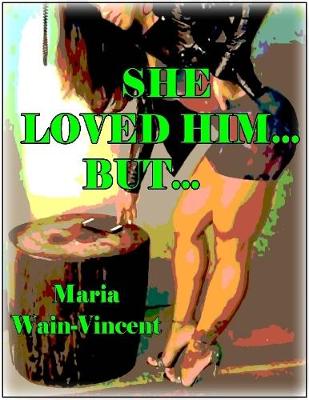 Book cover for She Loved Him... But...?