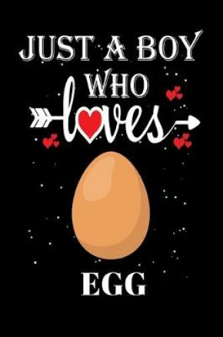 Cover of Just a Boy Who Loves Egg