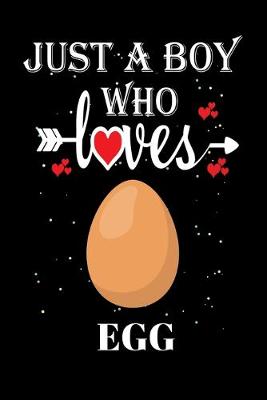 Book cover for Just a Boy Who Loves Egg