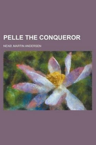 Cover of Pelle the Conqueror - Volume 01