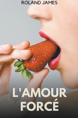 Cover of L'amour Forcé