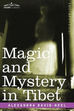 Cover of Magic and Mystery in Tibet