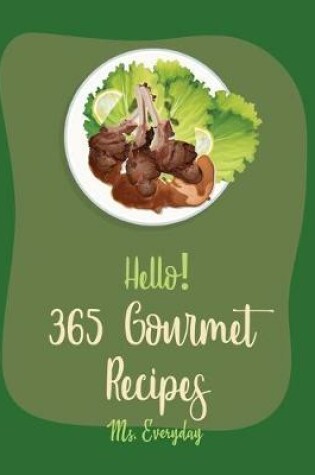 Cover of Hello! 365 Gourmet Recipes