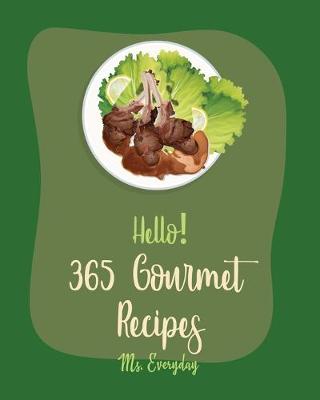 Cover of Hello! 365 Gourmet Recipes