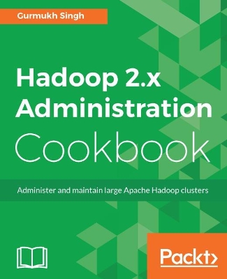 Book cover for Hadoop 2.x Administration Cookbook