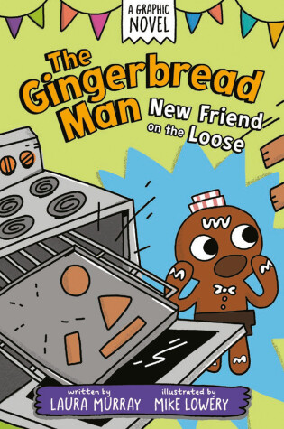 Cover of The Gingerbread Man: New Friend on the Loose: A Graphic Novel