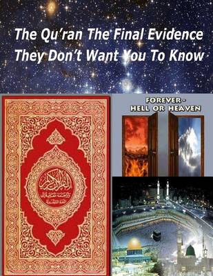 Cover of The Qu'ran The Final Evidence They Dont Want You To Know