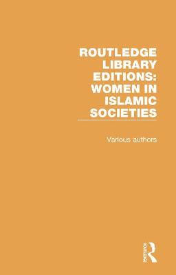 Cover of Routledge Library Editions: Women in Islamic Societies