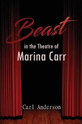 Book cover for The Beast in the Theatre of Marina Carr