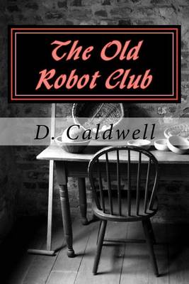 Book cover for The Old Robot Club