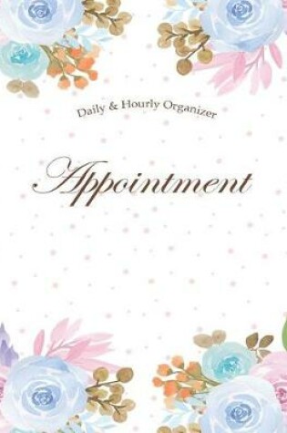 Cover of Appointment Daily & Hourly Organizer