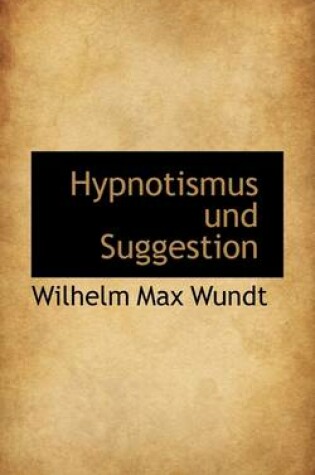 Cover of Hypnotismus Und Suggestion