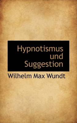 Book cover for Hypnotismus Und Suggestion