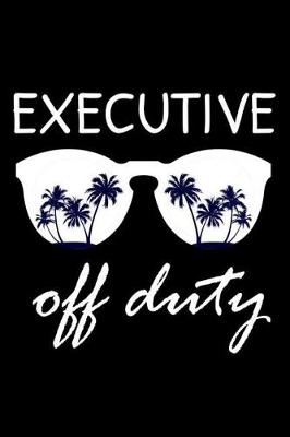 Book cover for Executive Off Duty